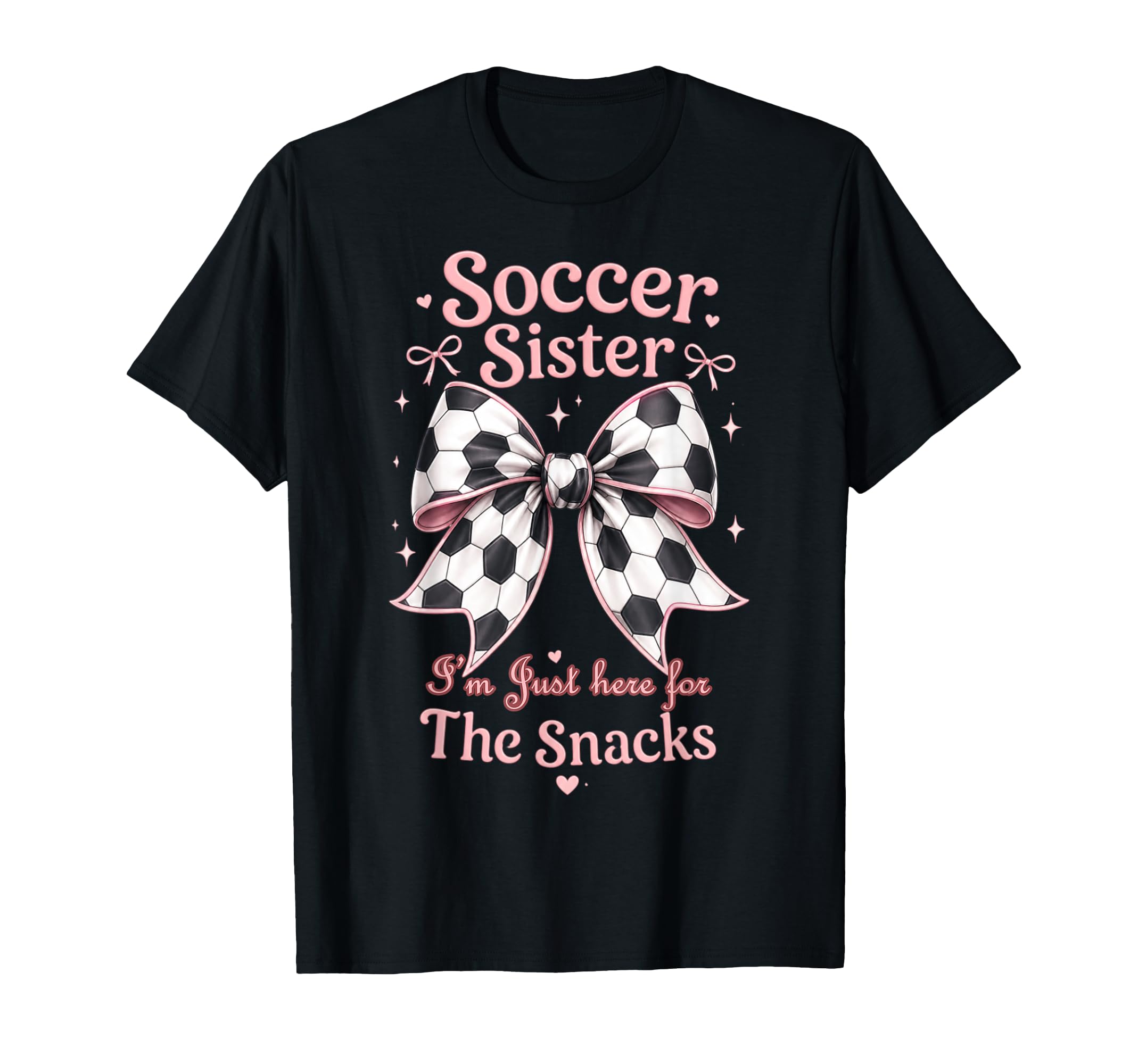 Soccer Sister Here Snacks Soccer Player T-Shirt - Trendy Graphic Unisex - T-Shirt, Sweatshirt, Hoodie
