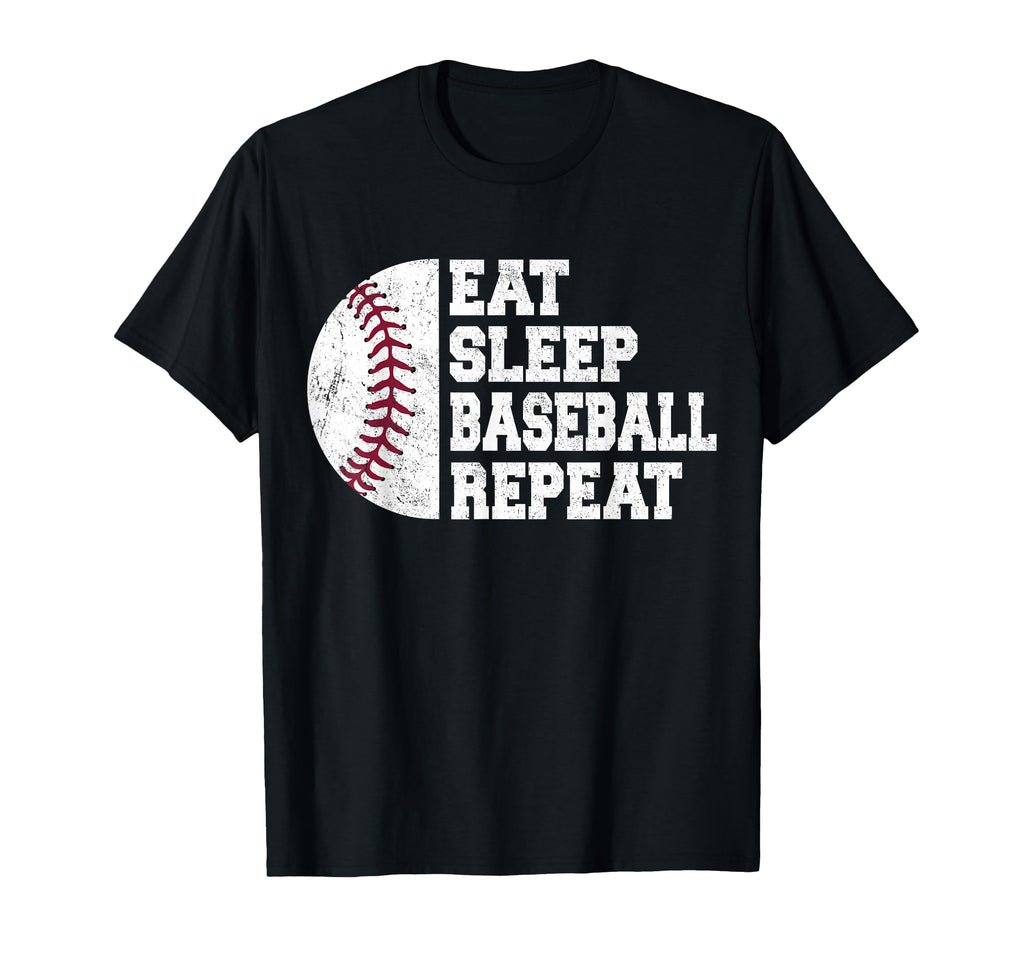 Eat Sleep Baseball Repeat Baseball T-Shirt - Casual Everyday Wear Unisex - T-Shirt, Sweatshirt, Hoodie