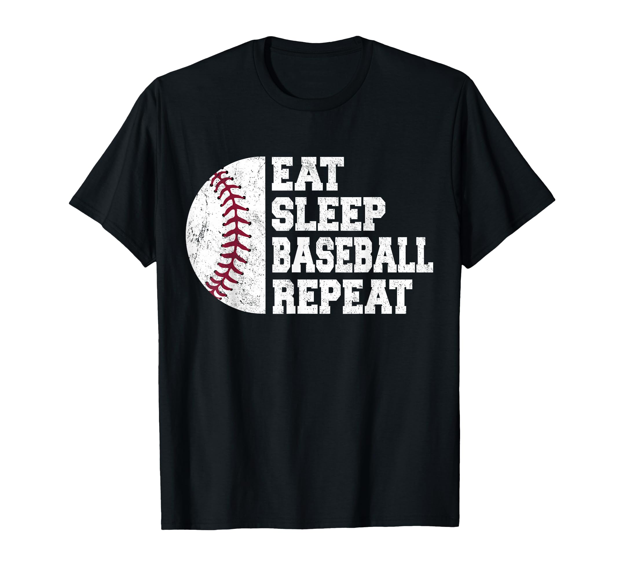 Eat Sleep Baseball Repeat Baseball T-Shirt - Casual Everyday Wear Unisex - T-Shirt, Sweatshirt, Hoodie