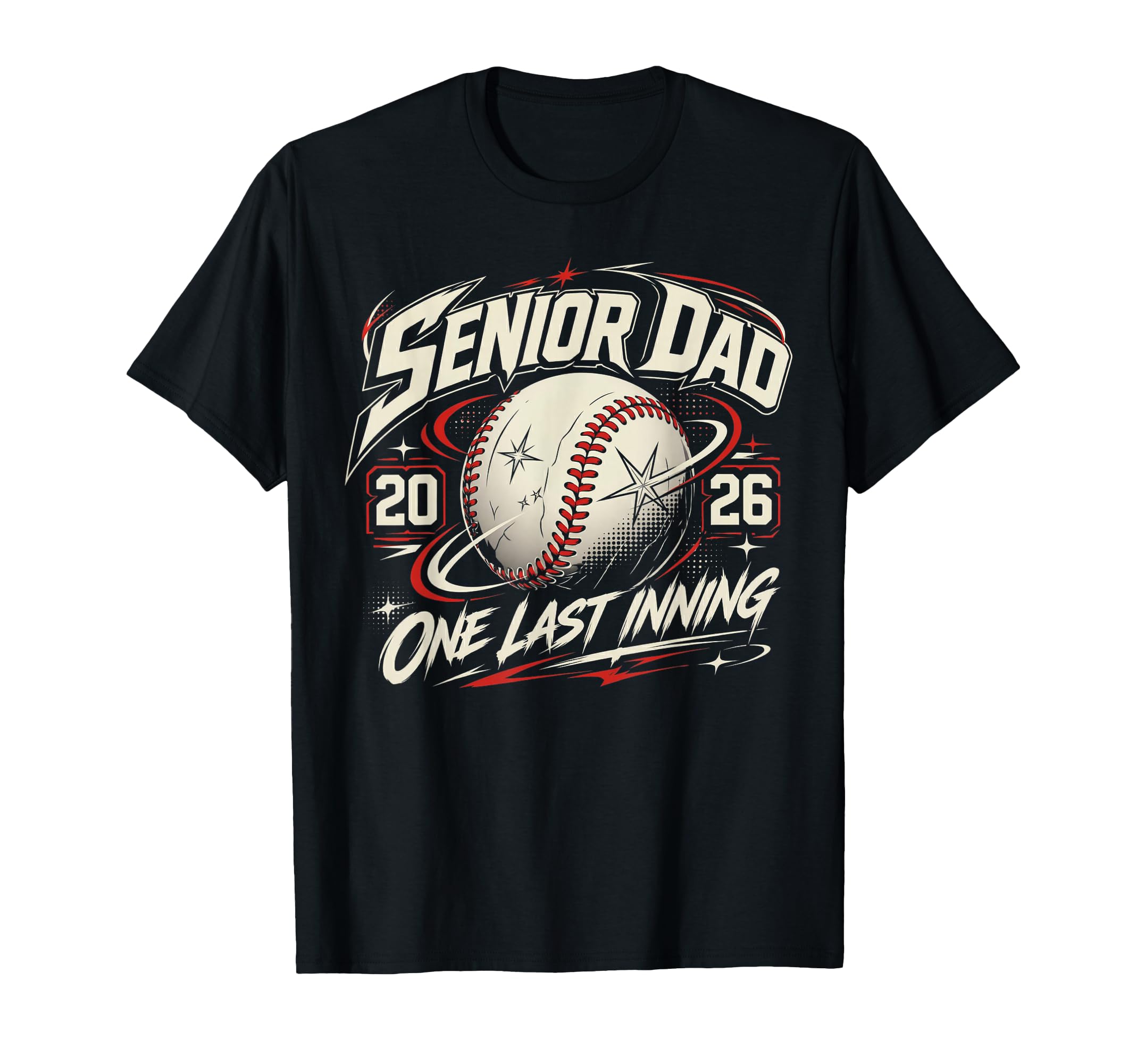 Baseball Senior Dad 2026 Last Inning T-Shirt - Custom Art Print Men Women - T-Shirt, Sweatshirt, Hoodie