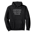 Funny Dad Jokes Certified Dad Joke Hoodie - Minimalist Print for Adults - T-Shirt, Sweatshirt, Hoodie