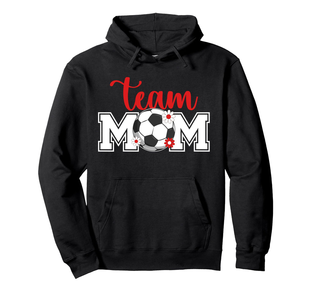 Soccer Team Mom Appreciation Soccer Team Hoodie - Graphic Print for Adults - T-Shirt, Sweatshirt, Hoodie