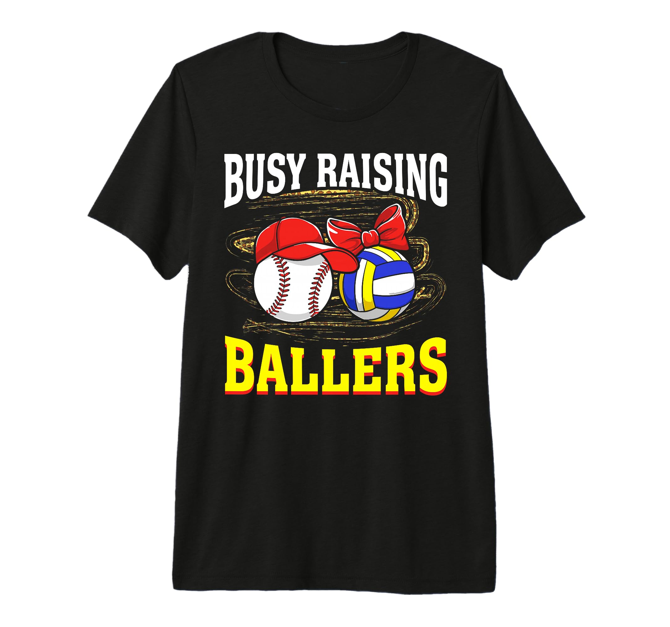 Busy Raising Ballers Baseball Volleyball T-Shirt - Novelty Apparel Unisex - T-Shirt, Sweatshirt, Hoodie