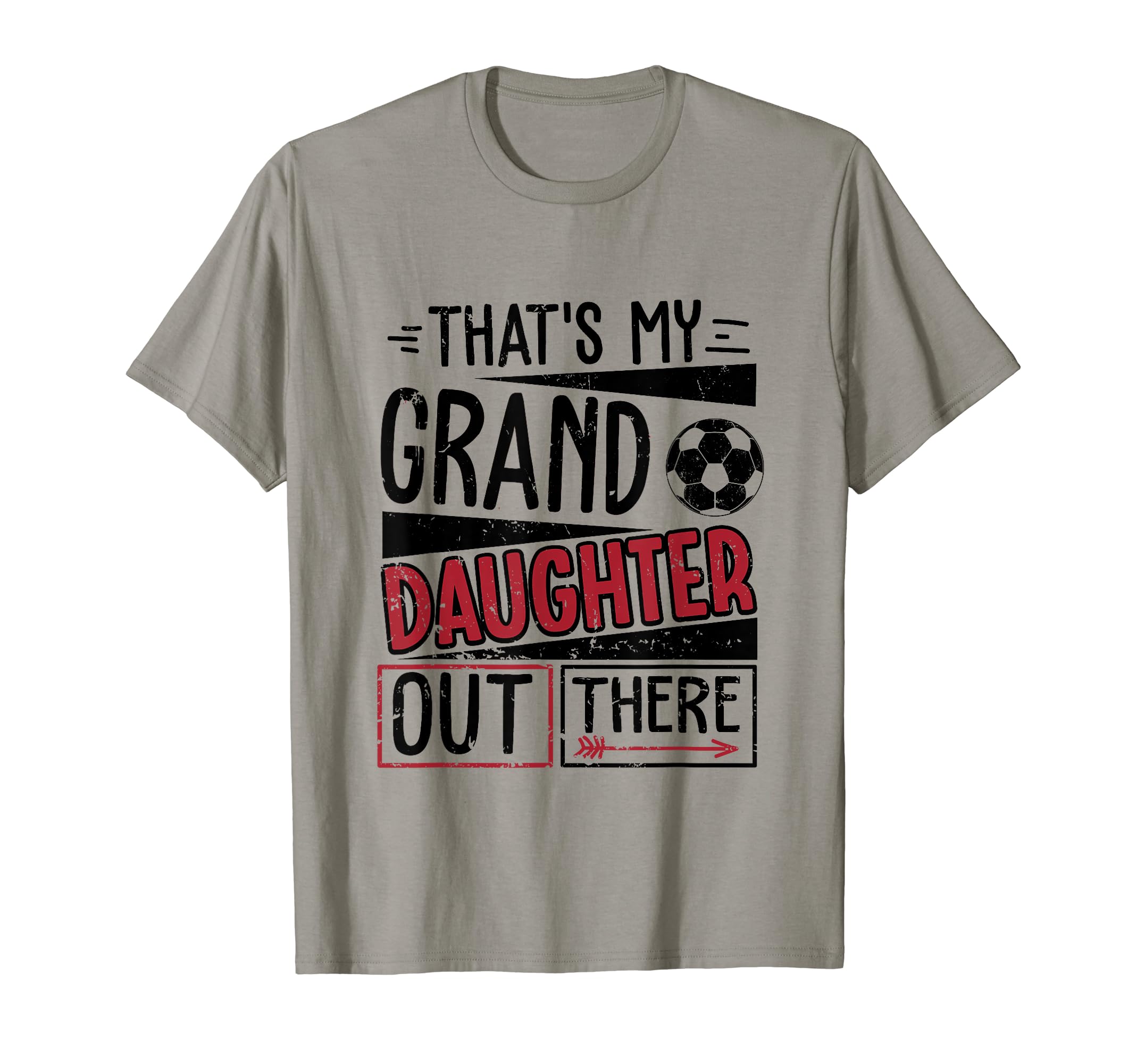 Thats My Granddaughter Out There T-Shirt - Aesthetic Graphic Men Women - T-Shirt, Sweatshirt, Hoodie