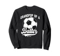 Grandpop Baller Soccer Grandpop Soccer Sweatshirt - Graphic Print Unisex - T-Shirt, Sweatshirt, Hoodie