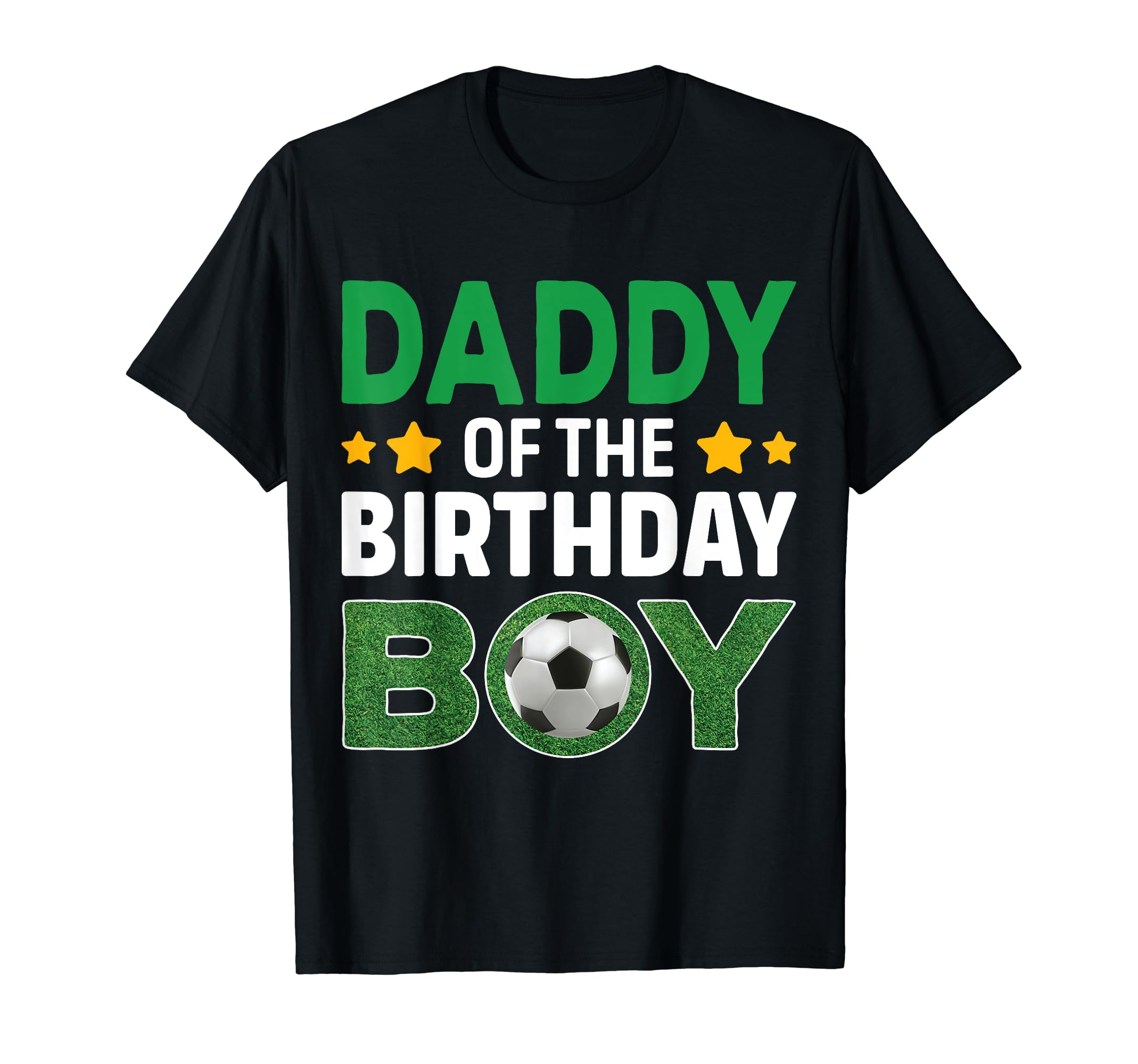 Daddy Birthday Soccer Birthday T-Shirt - Unique Graphic Men Women - T-Shirt, Sweatshirt, Hoodie