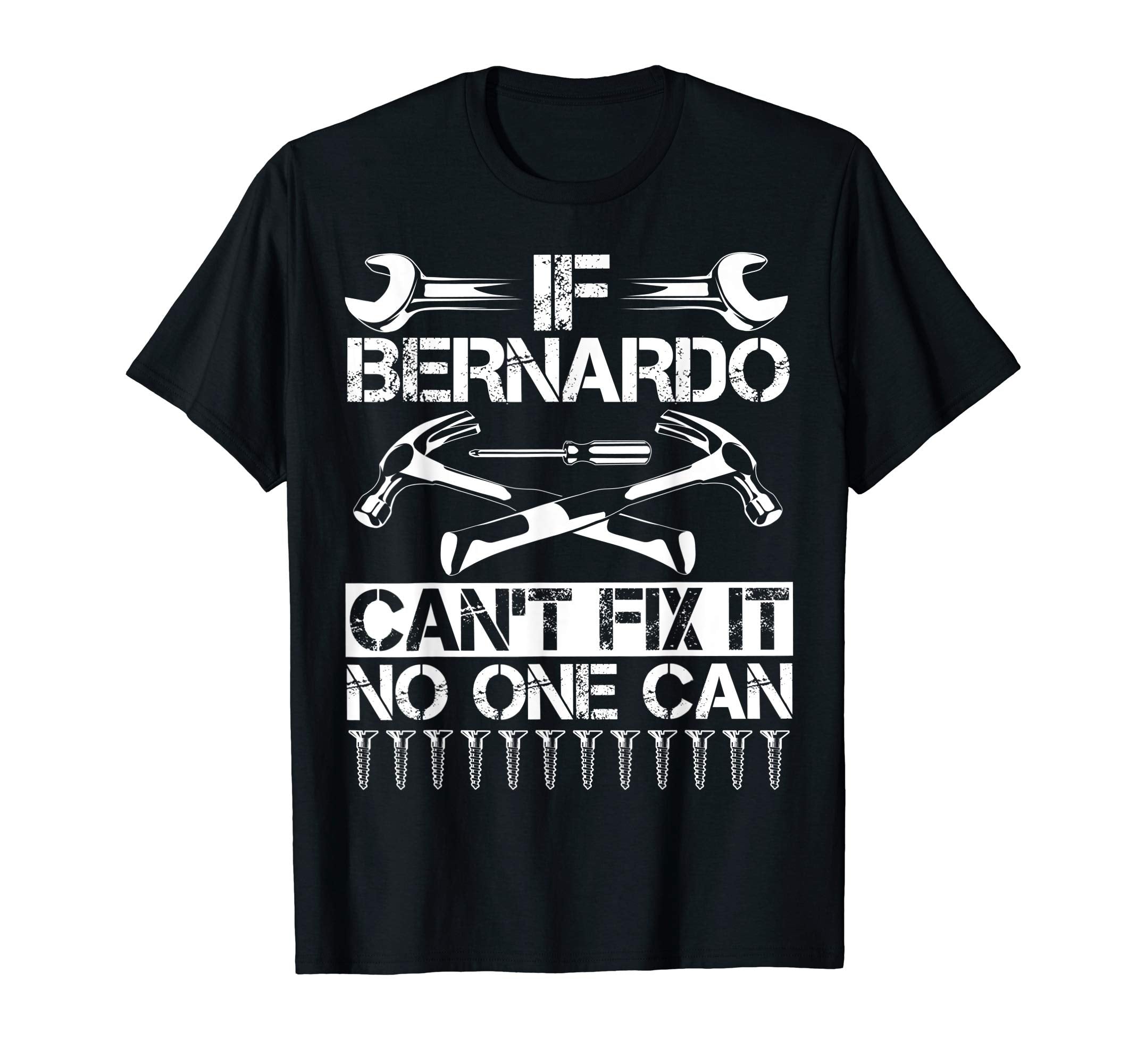 Bernardo Fix It Funny Birthday T-Shirt - Trendy Graphic Unisex - T-Shirt, Sweatshirt, Hoodie
