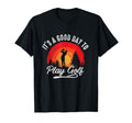 Its Good Day To Play Golf Dad Joke T-Shirt - Minimalist Print Men Women - T-Shirt, Sweatshirt, Hoodie