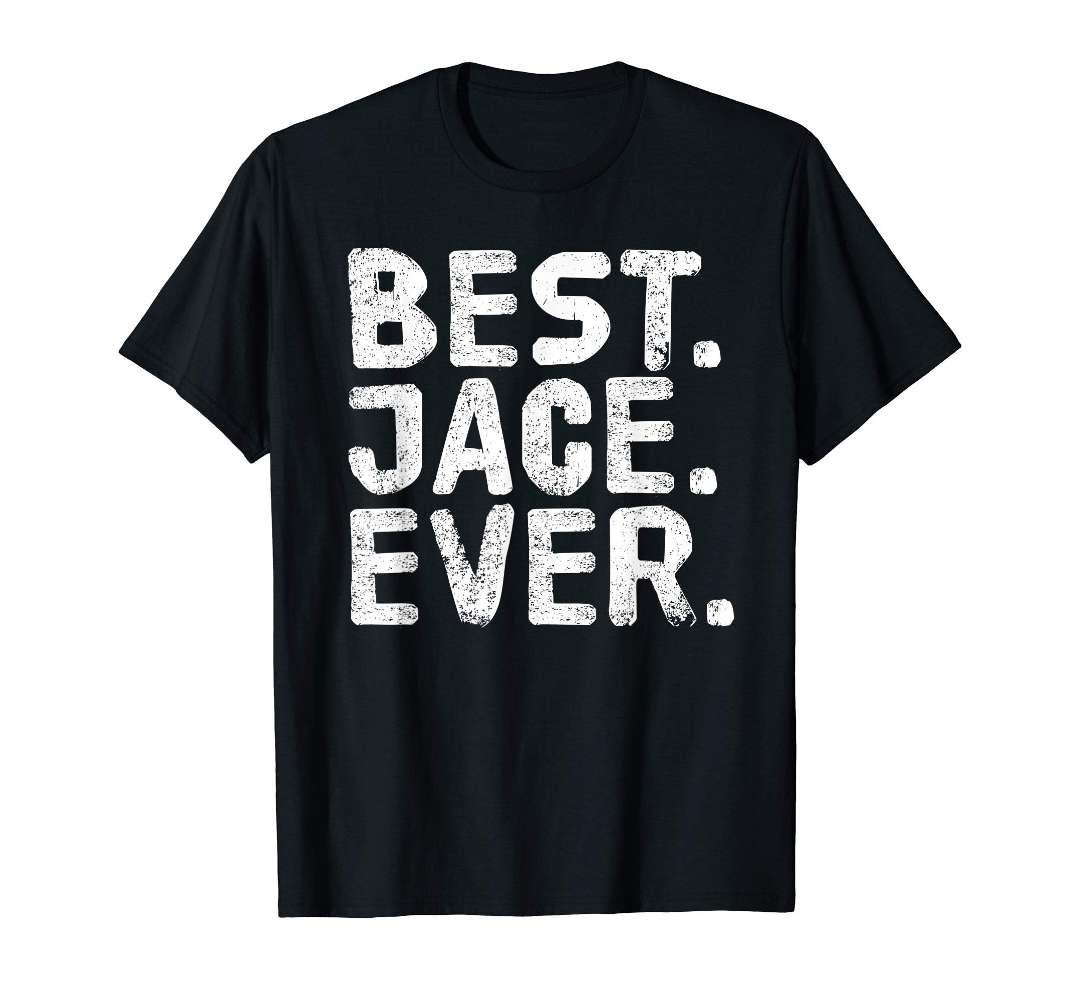 Best Jace Ever Funny T-Shirt - Casual Everyday Wear for Adults - T-Shirt, Sweatshirt, Hoodie