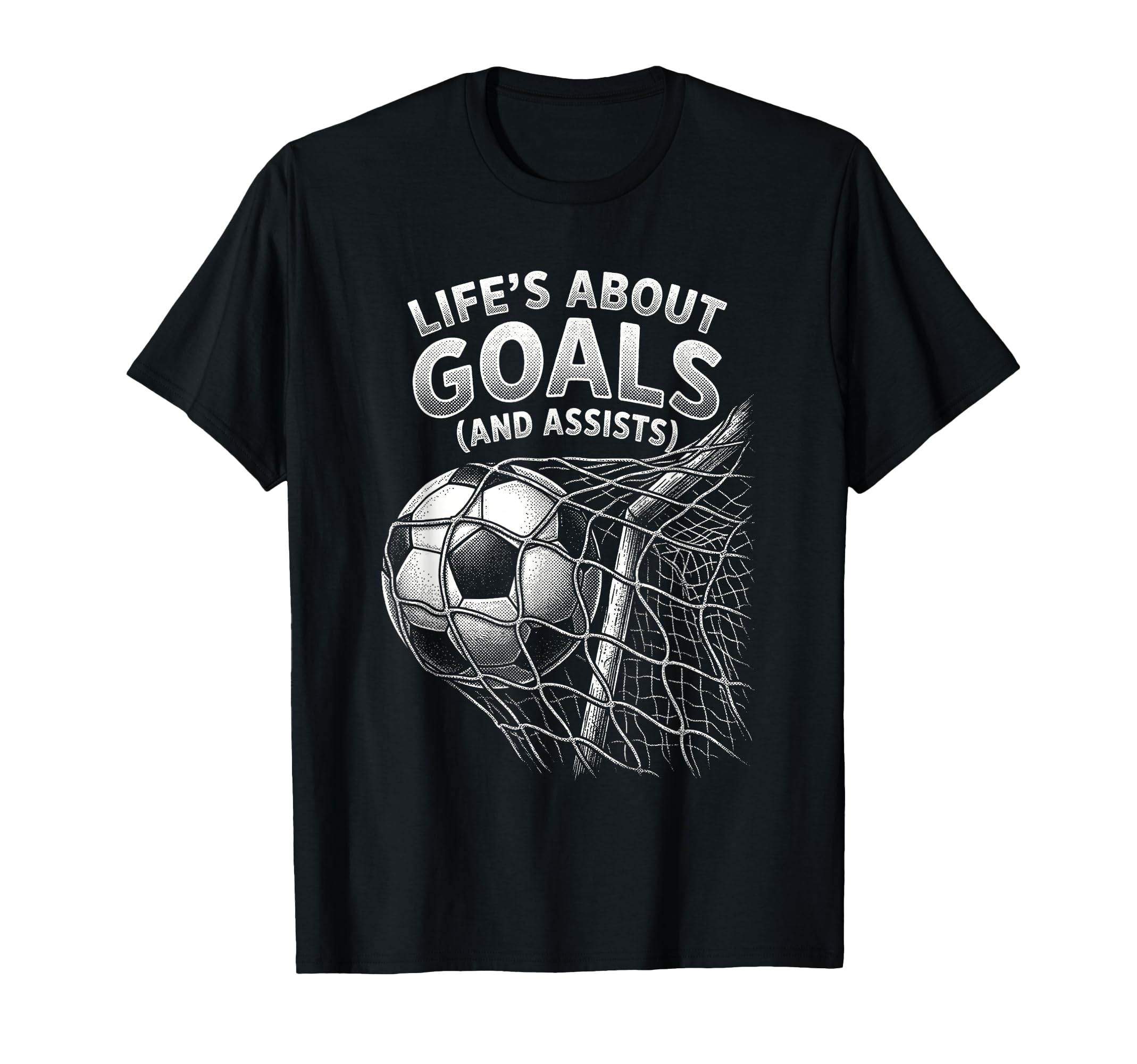 Lifes About Goals And Assists Funny T-Shirt - Trendy Graphic Men Women - T-Shirt, Sweatshirt, Hoodie