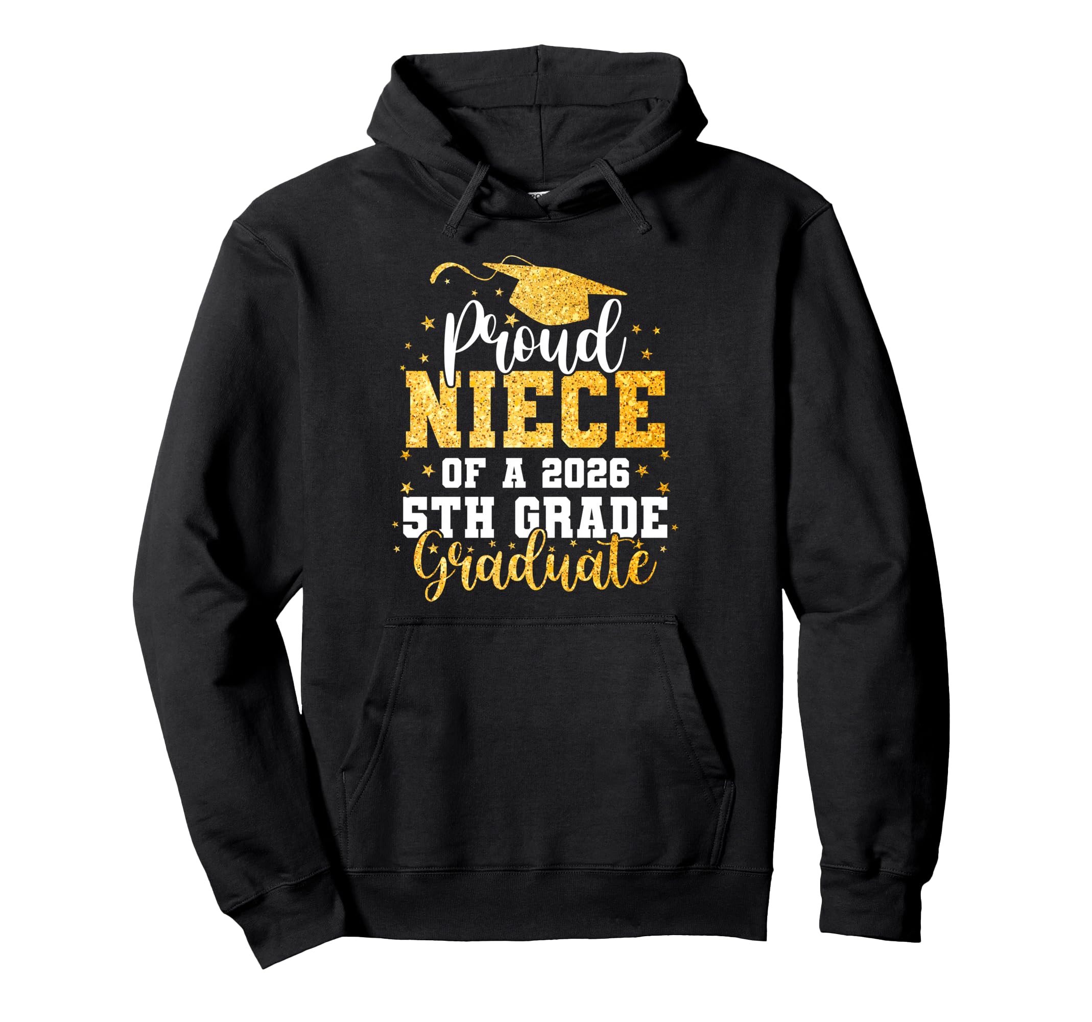 Proud Niece Class 2026 5Th Grade Hoodie - Fun Novelty Design Men Women - T-Shirt, Sweatshirt, Hoodie
