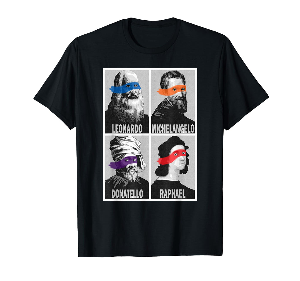 Renaissance Ninja Artists Pop Art T-Shirt - Novelty Apparel Men Women - T-Shirt, Sweatshirt, Hoodie