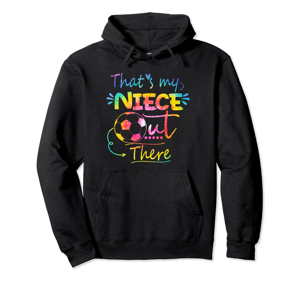 Thats My Niece Out There Soccer Aunt Hoodie - Minimalist Print for Adults - T-Shirt, Sweatshirt, Hoodie