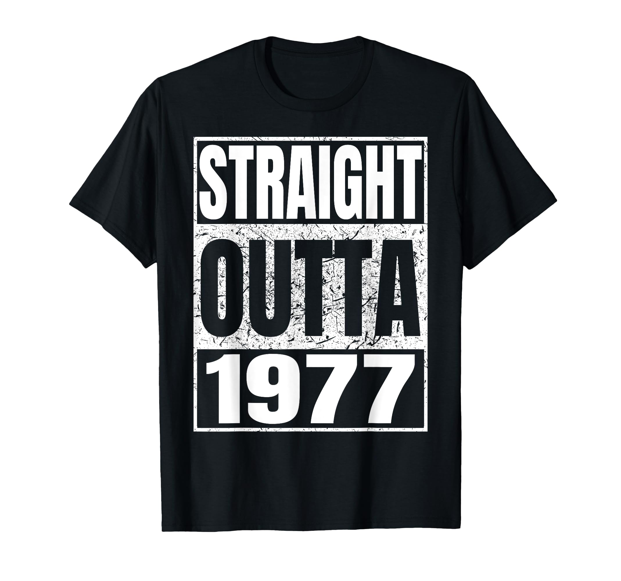 Straight Outta 1977 Year Birth Birthday T-Shirt - Custom Art Print Unisex - T-Shirt, Sweatshirt, Hoodie