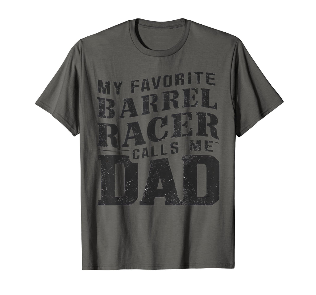 My Favorite Barrel Racer Calls Me Dad T-Shirt - Graphic Print for Adults - T-Shirt, Sweatshirt, Hoodie