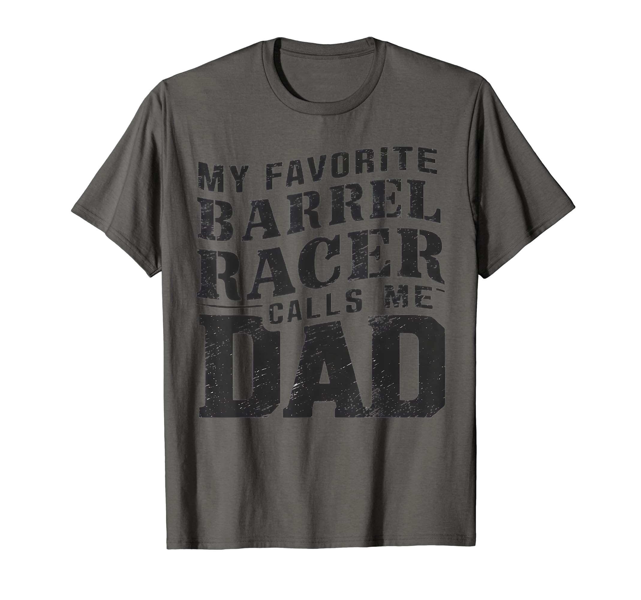 My Favorite Barrel Racer Calls Me Dad T-Shirt - Graphic Print for Adults - T-Shirt, Sweatshirt, Hoodie