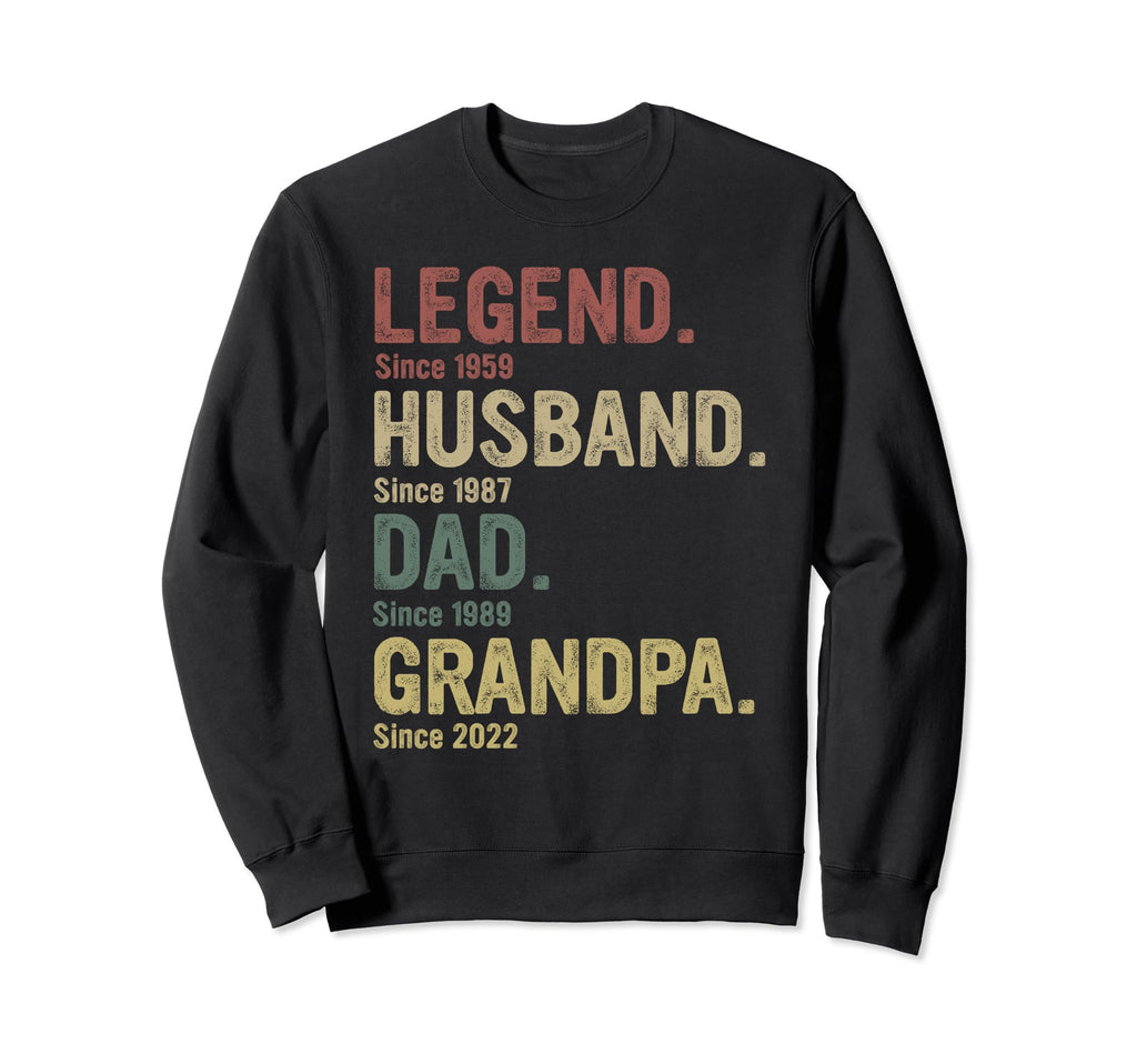 Legend Husband Dad Grandpa Since Sweatshirt - Unique Graphic for Adults - T-Shirt, Sweatshirt, Hoodie
