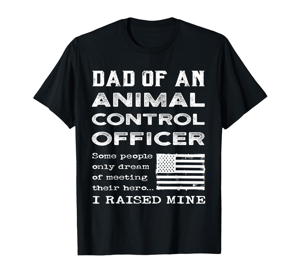 Proud Dad Animal Control Officer T-Shirt - Custom Art Print for Adults - T-Shirt, Sweatshirt, Hoodie