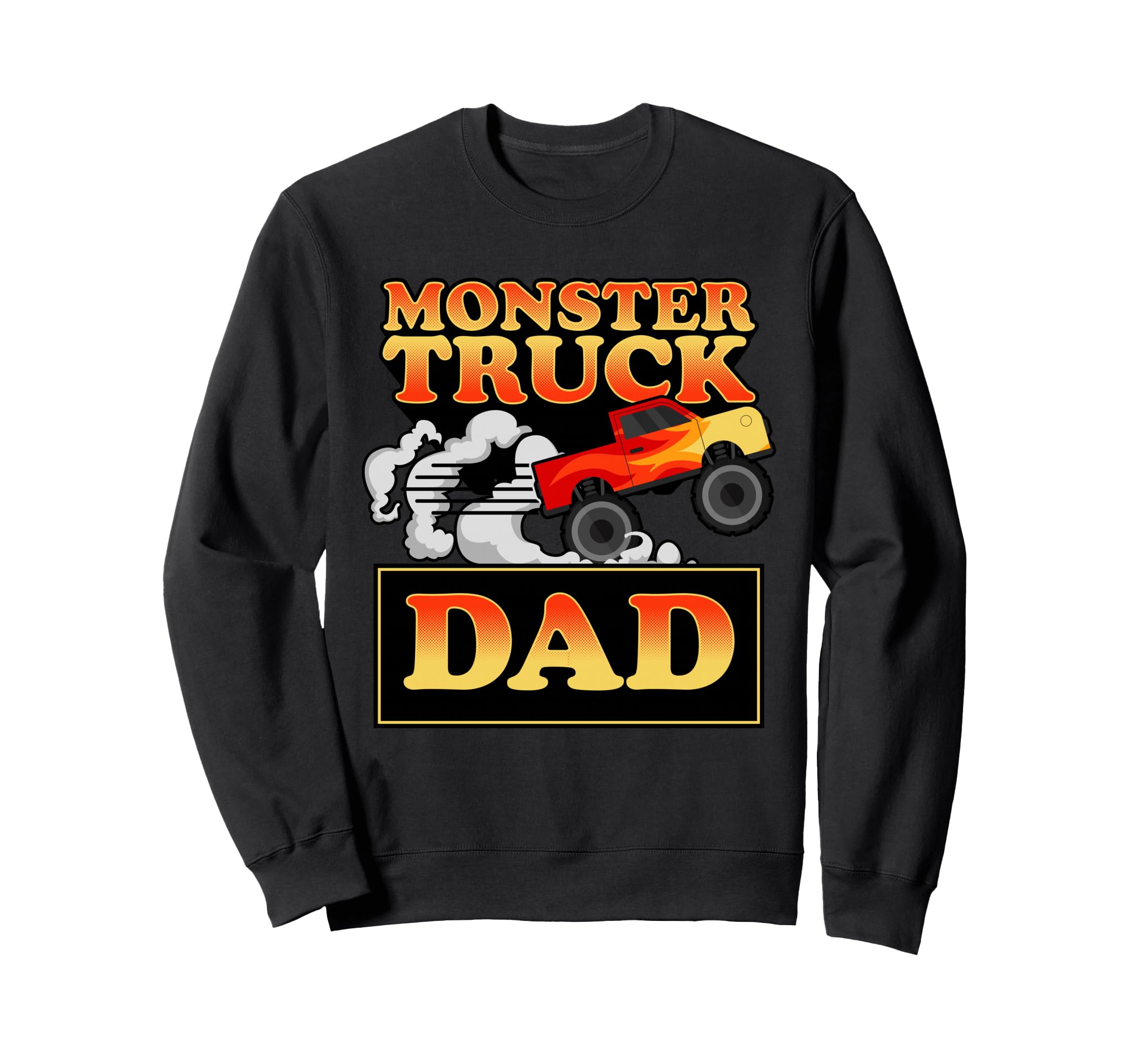 Family Dad Birthday Monster Truck Sweatshirt - Trendy Graphic for Adults - T-Shirt, Sweatshirt, Hoodie