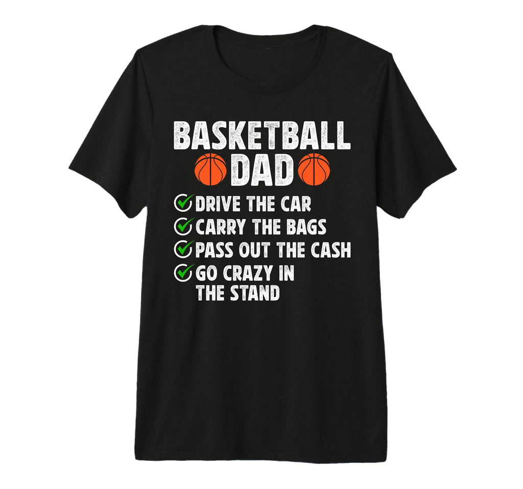 Mens Basketball Dad Funny Dad T-Shirt - Casual Everyday Wear for Adults - T-Shirt, Sweatshirt, Hoodie