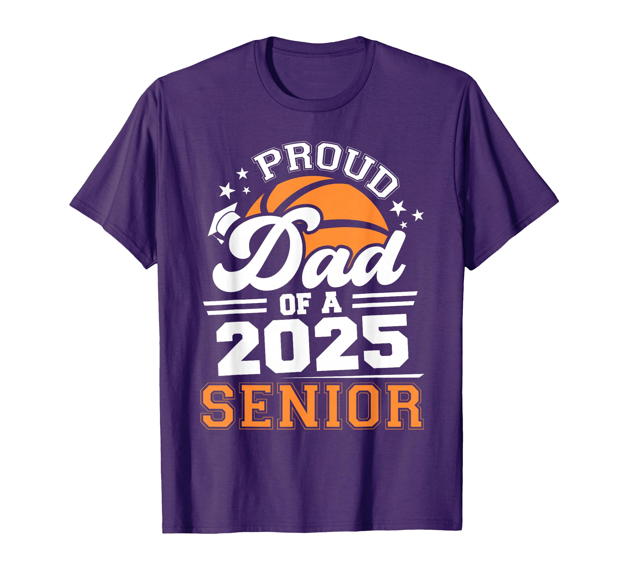 Proud Dad 2025 Senior Basketball Grad 2025 T-Shirt - Graphic Print Unisex - T-Shirt, Sweatshirt, Hoodie