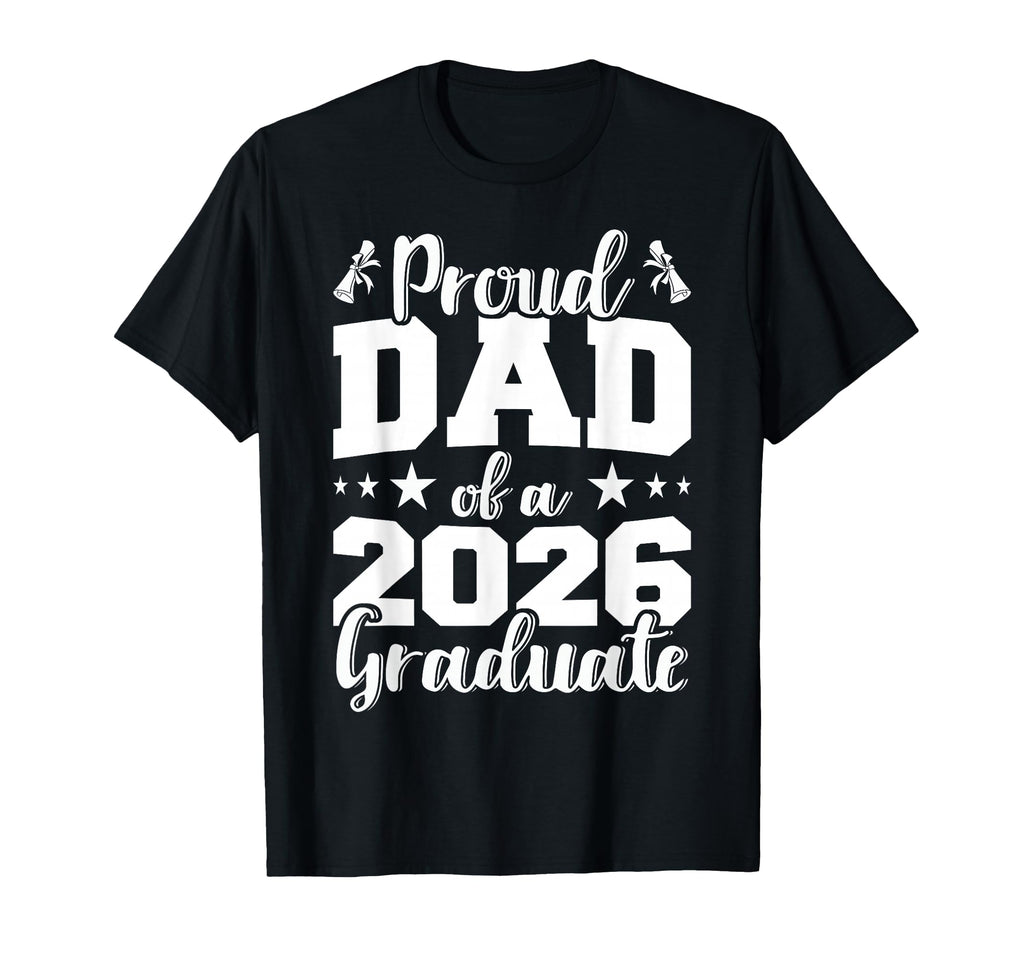 Mens Proud Dad 2026 Graduate Senior T-Shirt - Graphic Print for Adults - T-Shirt, Sweatshirt, Hoodie
