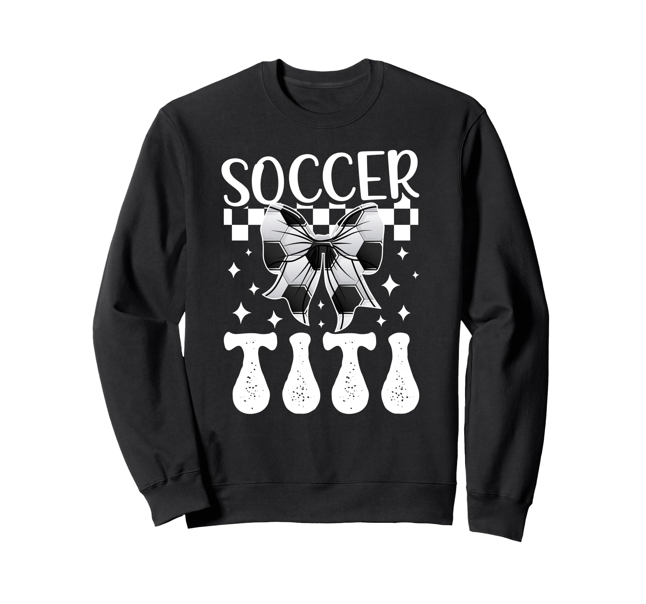 Soccer Titi Coquette Titi Soccer Sweatshirt - Novelty Apparel for Adults - T-Shirt, Sweatshirt, Hoodie
