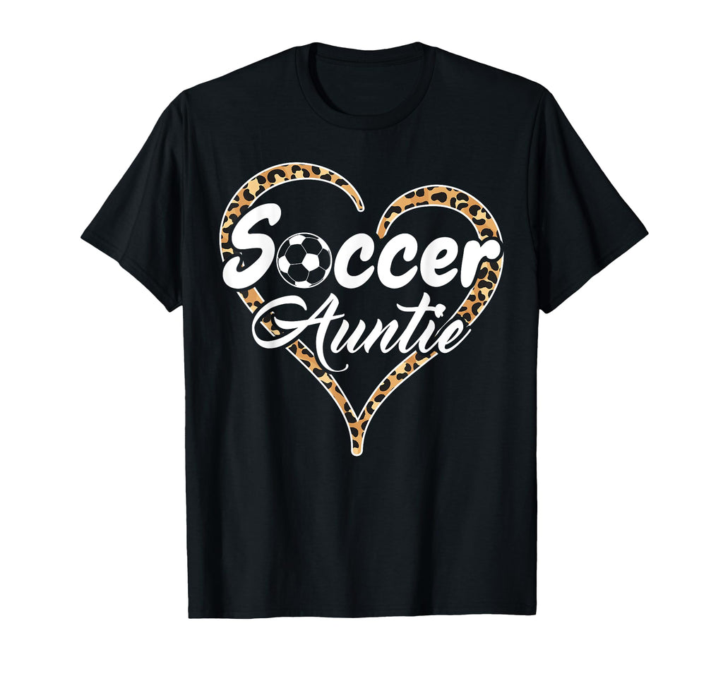 Proud Soccer Aunt Leopard Soccer Auntie T-Shirt - Unique Graphic Men Women - T-Shirt, Sweatshirt, Hoodie