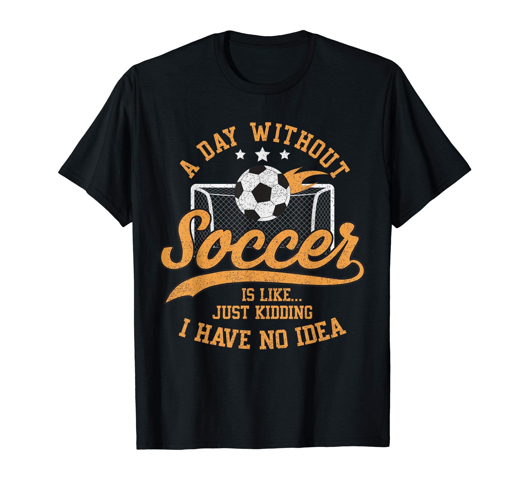 Tees Day Without Soccer Soccer Lovers T-Shirt - Trendy Graphic for Adults - T-Shirt, Sweatshirt, Hoodie
