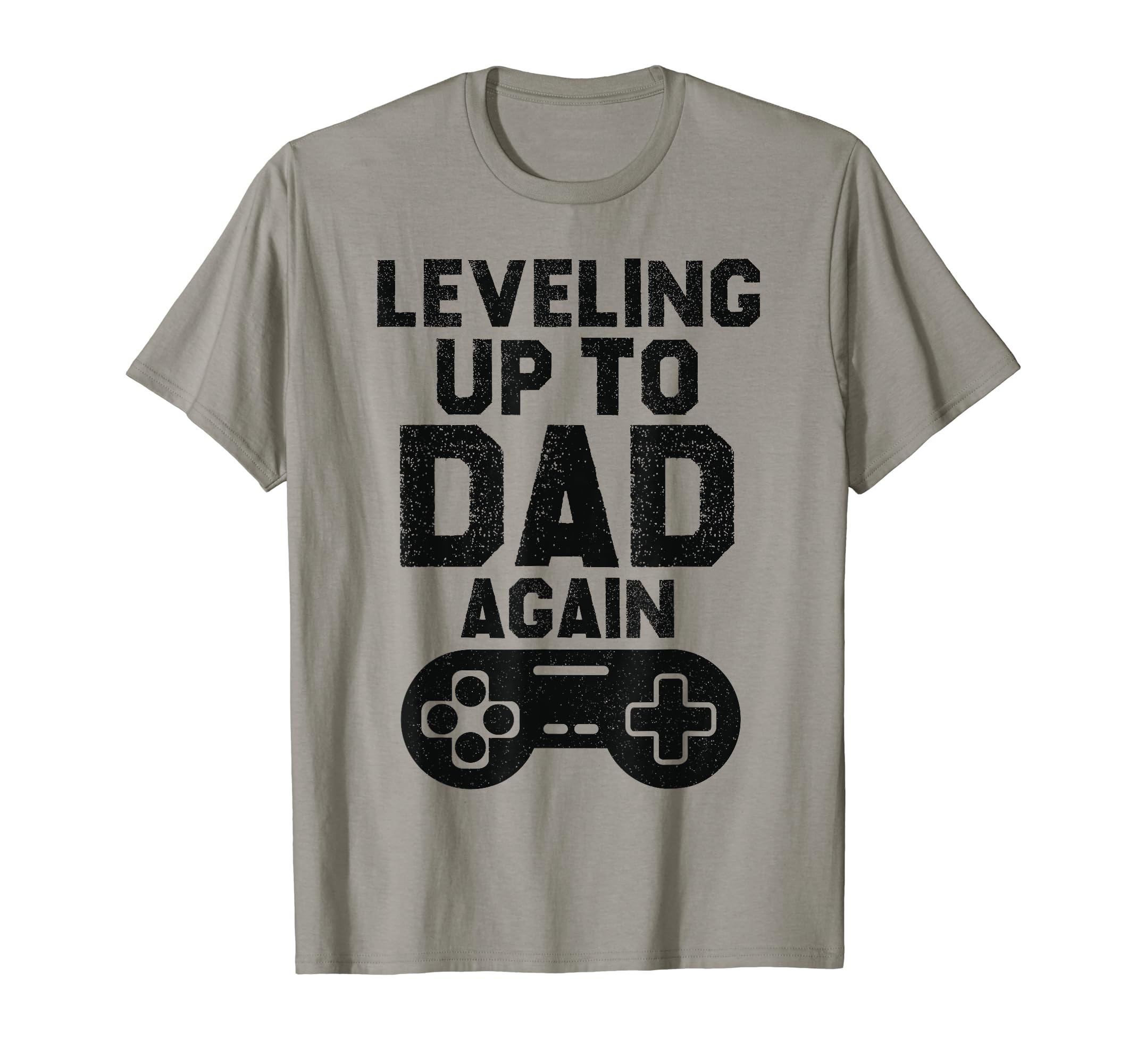 Leveling Up To Dad Again Video Gamer T-Shirt - Unique Graphic for Adults - T-Shirt, Sweatshirt, Hoodie