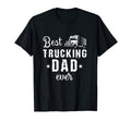 Mens Best Trucking Dad Ever Trucker Truck T-Shirt - Graphic Print Unisex - T-Shirt, Sweatshirt, Hoodie