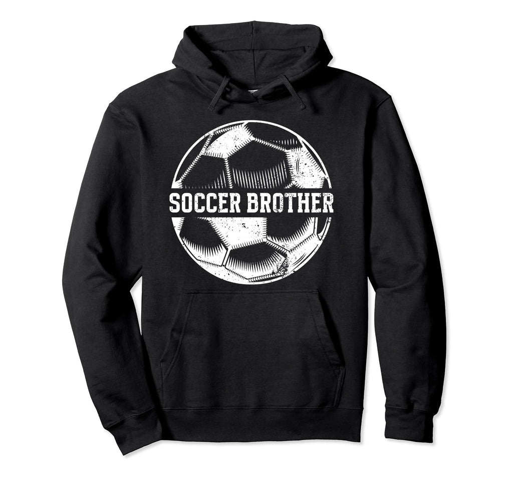 Soccer Brother Soccer Player Proud Hoodie - Fun Novelty Design Men Women - T-Shirt, Sweatshirt, Hoodie