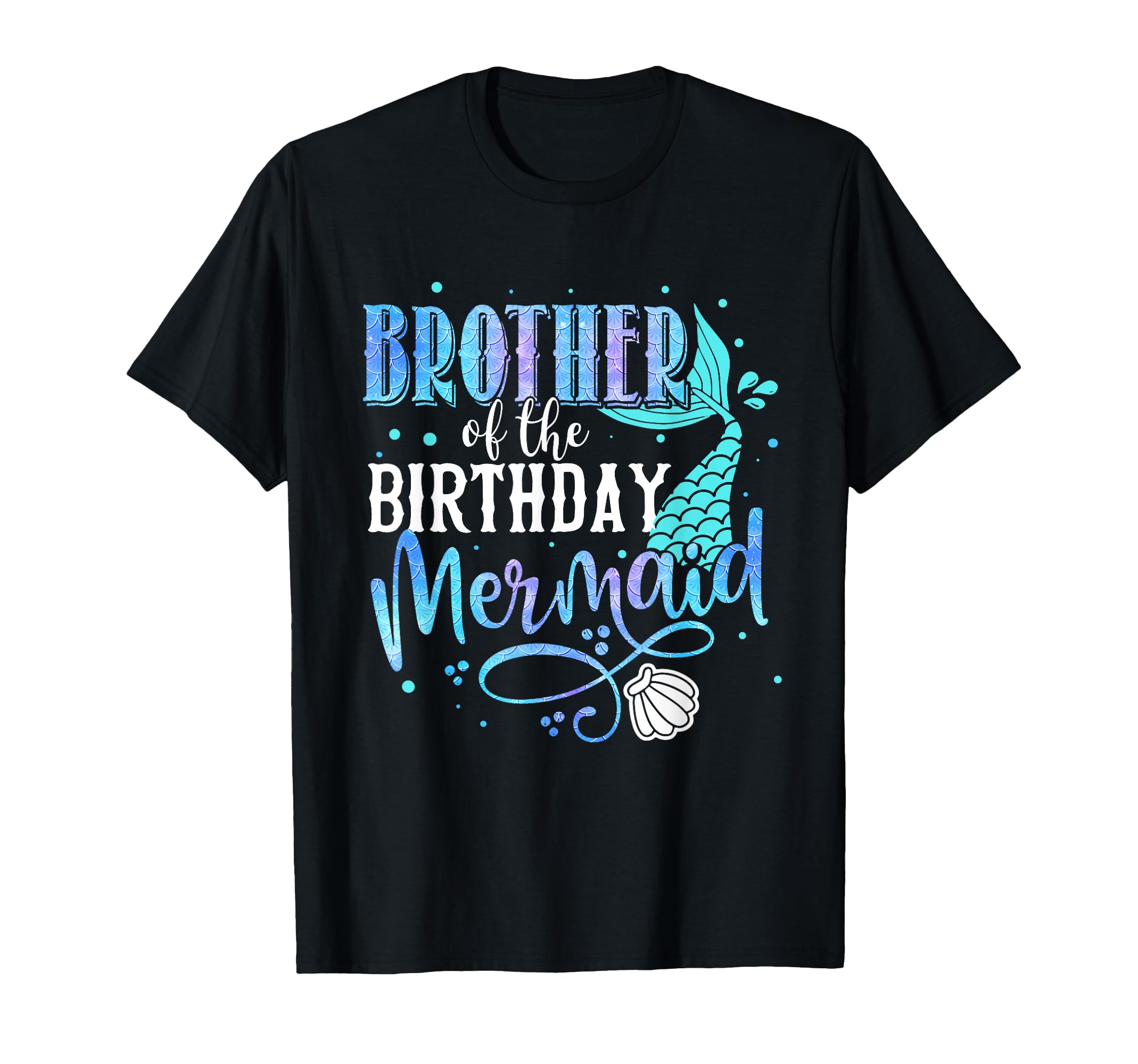 Brother Birthday Mermaid Matching T-Shirt - Graphic Print for Adults - T-Shirt, Sweatshirt, Hoodie
