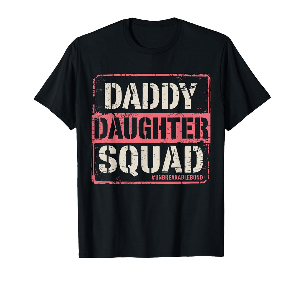 Daddy Daughter Squad Fathers Day T-Shirt - Novelty Apparel for Adults - T-Shirt, Sweatshirt, Hoodie