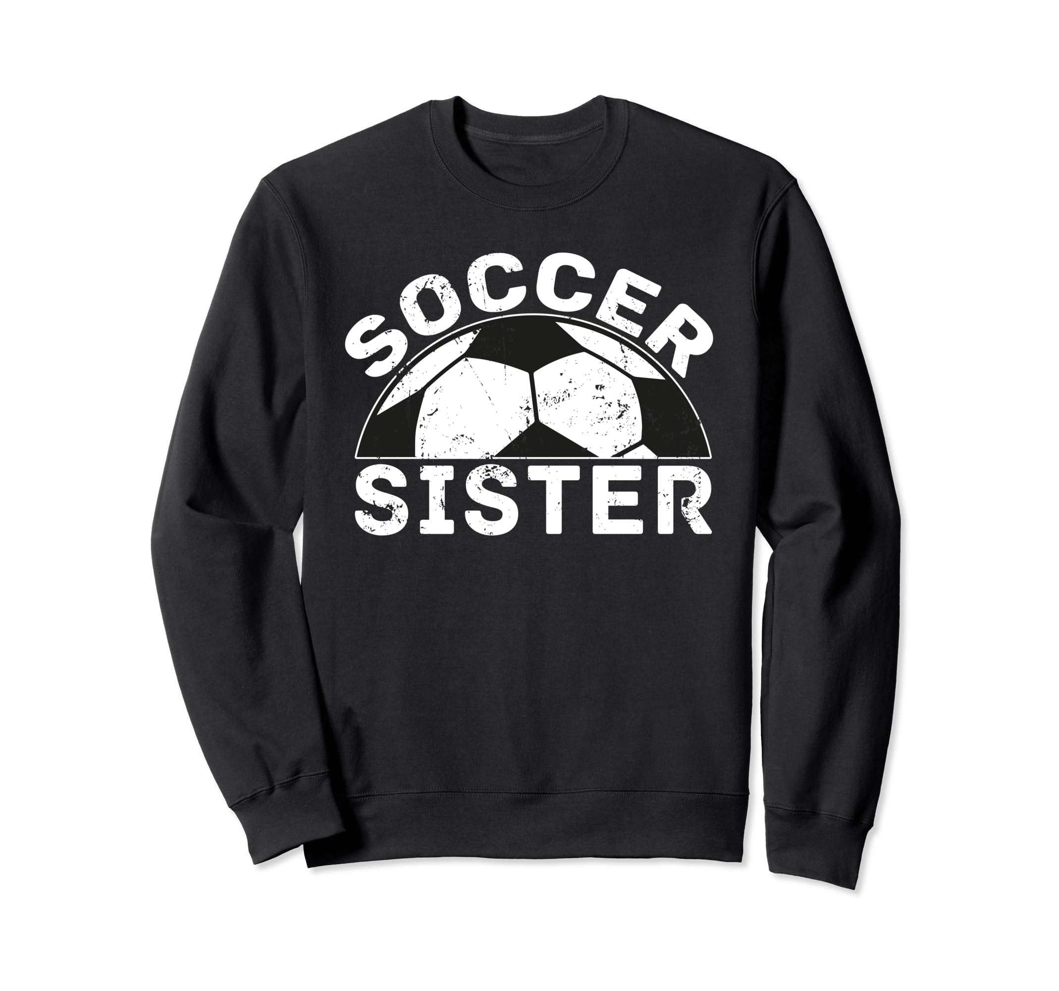 Soccer Sister Sweatshirt - Minimalist Print Unisex - T-Shirt, Sweatshirt, Hoodie