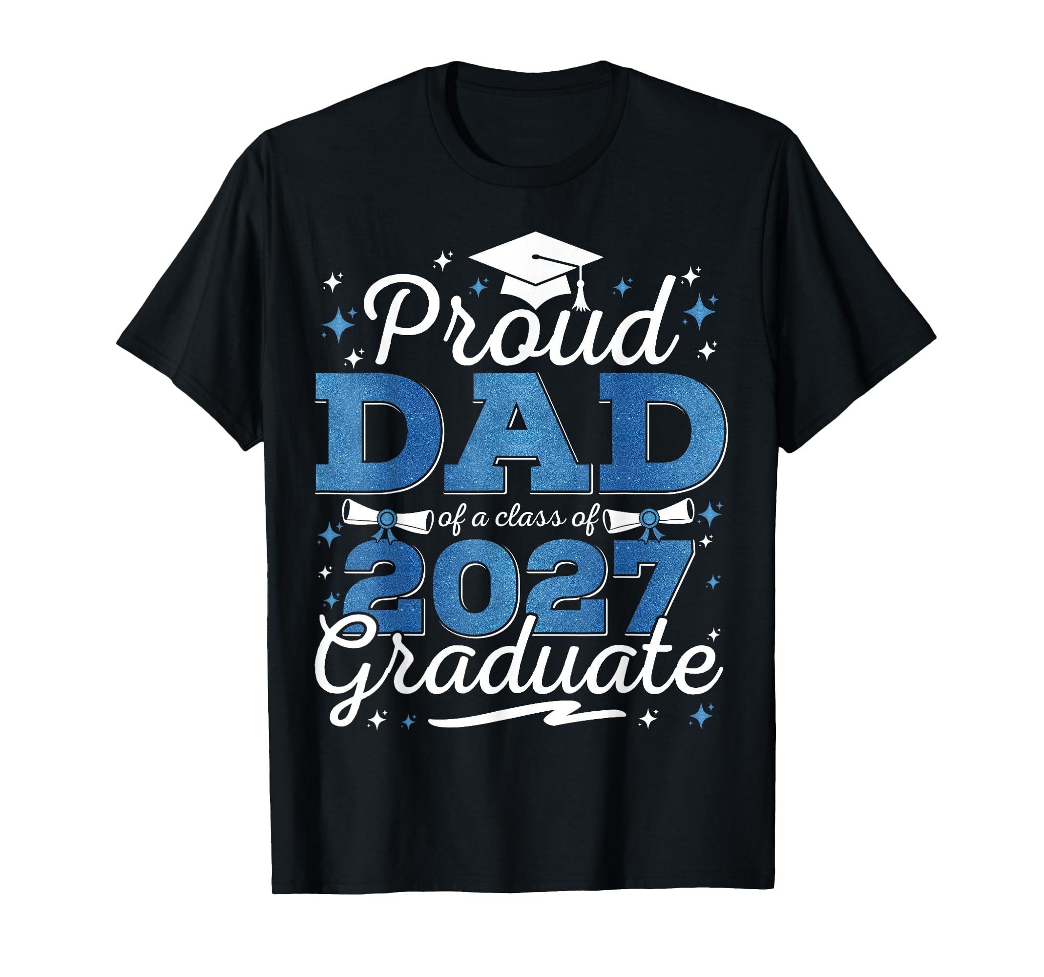 Proud Dad Class 2027 Graduate T-Shirt - Aesthetic Graphic Unisex - T-Shirt, Sweatshirt, Hoodie