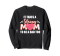 Single Mom It Takes Strong Mom To Be Sweatshirt - Graphic Print Men Women - T-Shirt, Sweatshirt, Hoodie