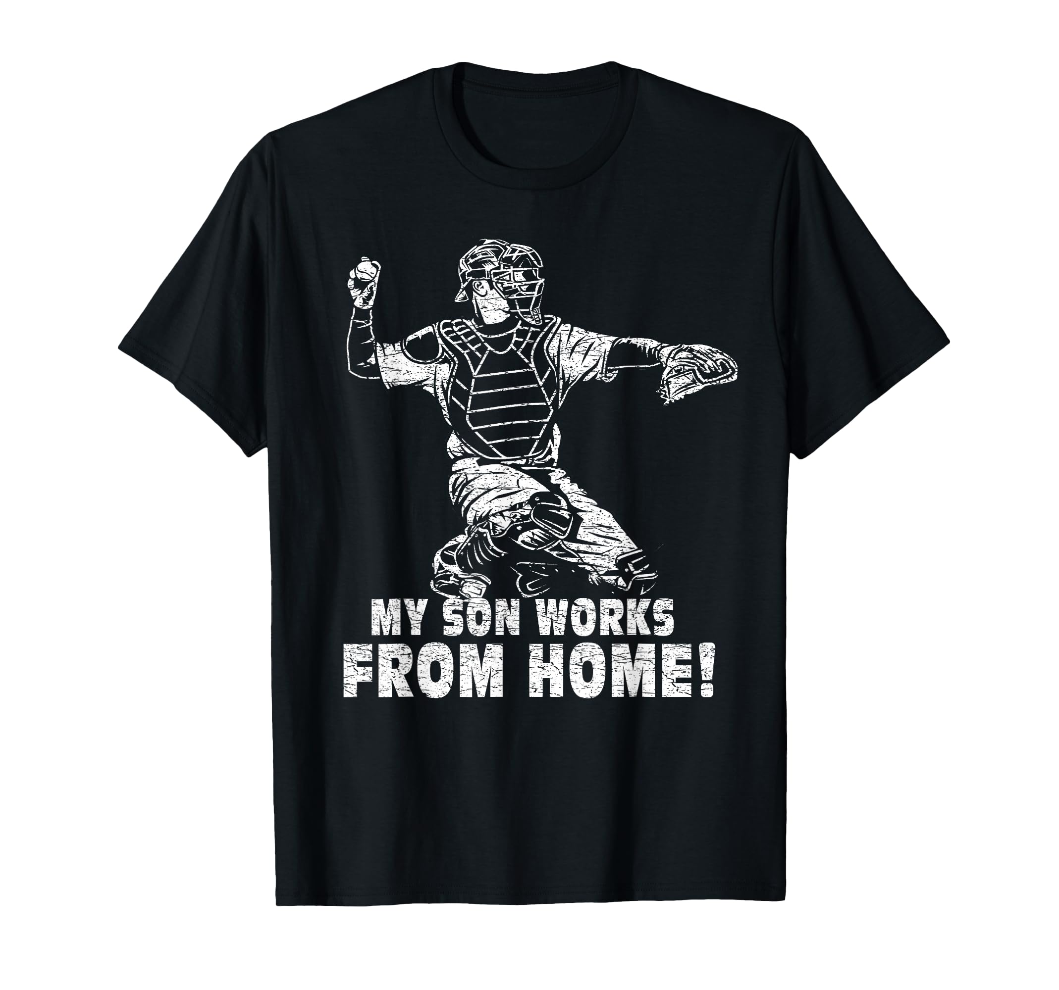 My Son Works From Home Baseball Mom T-Shirt - Fun Novelty Design Men Women - T-Shirt, Sweatshirt, Hoodie