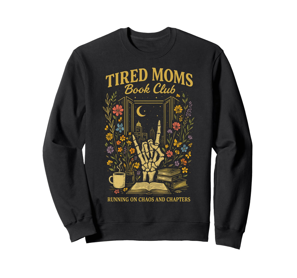 Tired Moms Book Club Chaos And Sweatshirt - Minimalist Print Men Women - T-Shirt, Sweatshirt, Hoodie