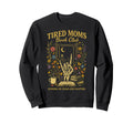 Tired Moms Book Club Chaos And Sweatshirt - Minimalist Print Men Women - T-Shirt, Sweatshirt, Hoodie