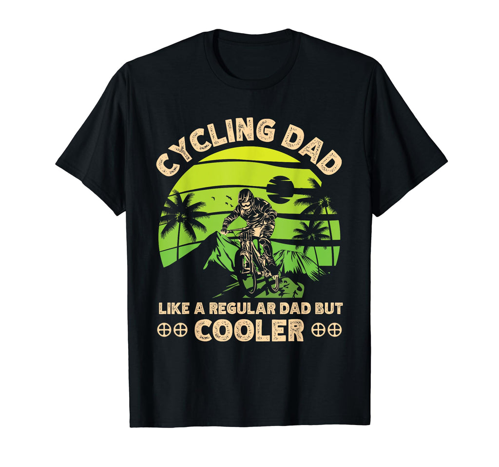 Cycling Dad Like Regular Dad But T-Shirt - Fun Novelty Design for Adults - T-Shirt, Sweatshirt, Hoodie