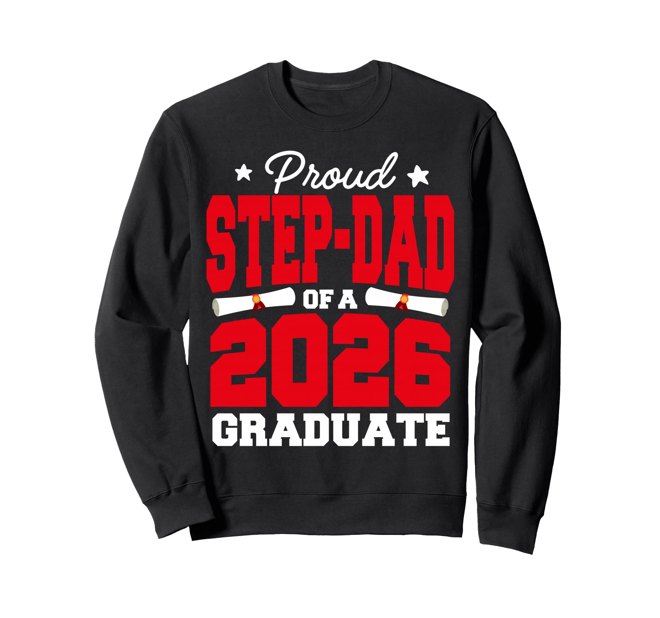 Proud Step Dad Class 2026 Graduate Sweatshirt - Minimalist Print Unisex - T-Shirt, Sweatshirt, Hoodie