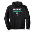 Trophy Husband Funny Trophy And Hoodie - Casual Everyday Wear Unisex - T-Shirt, Sweatshirt, Hoodie