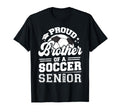 Proud Brother Soccer Senior 2023 T-Shirt - Casual Everyday Wear Unisex - T-Shirt, Sweatshirt, Hoodie