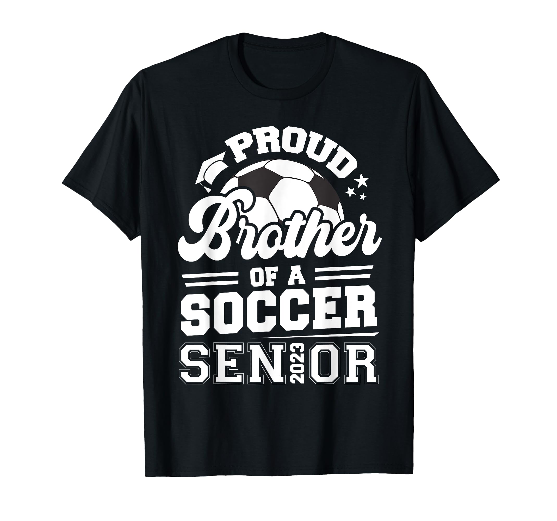 Proud Brother Soccer Senior 2023 T-Shirt - Casual Everyday Wear Unisex - T-Shirt, Sweatshirt, Hoodie