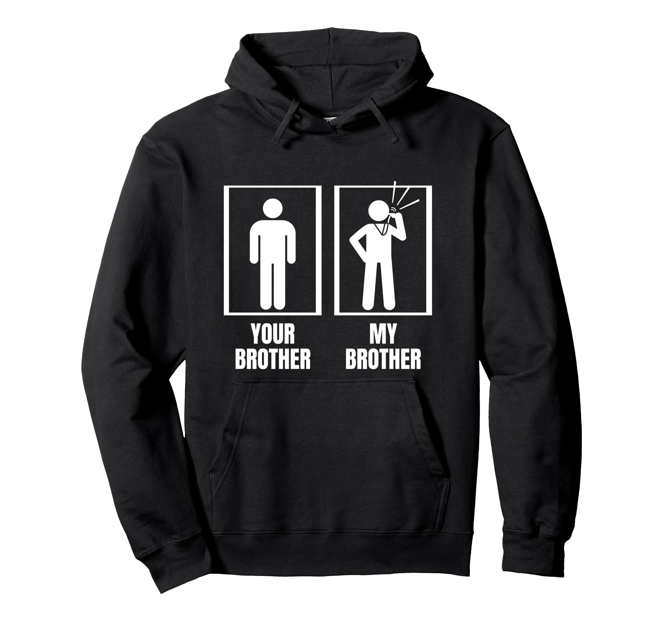 Umpire Your Brother My Brother Sister Hoodie - Custom Art Print for Adults - T-Shirt, Sweatshirt, Hoodie