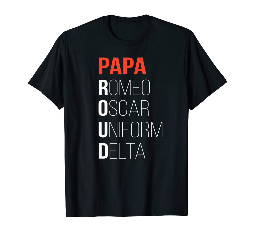 Phonetic Alphabet Proud Papa I Army Dad T-Shirt - Trendy Graphic Men Women - T-Shirt, Sweatshirt, Hoodie