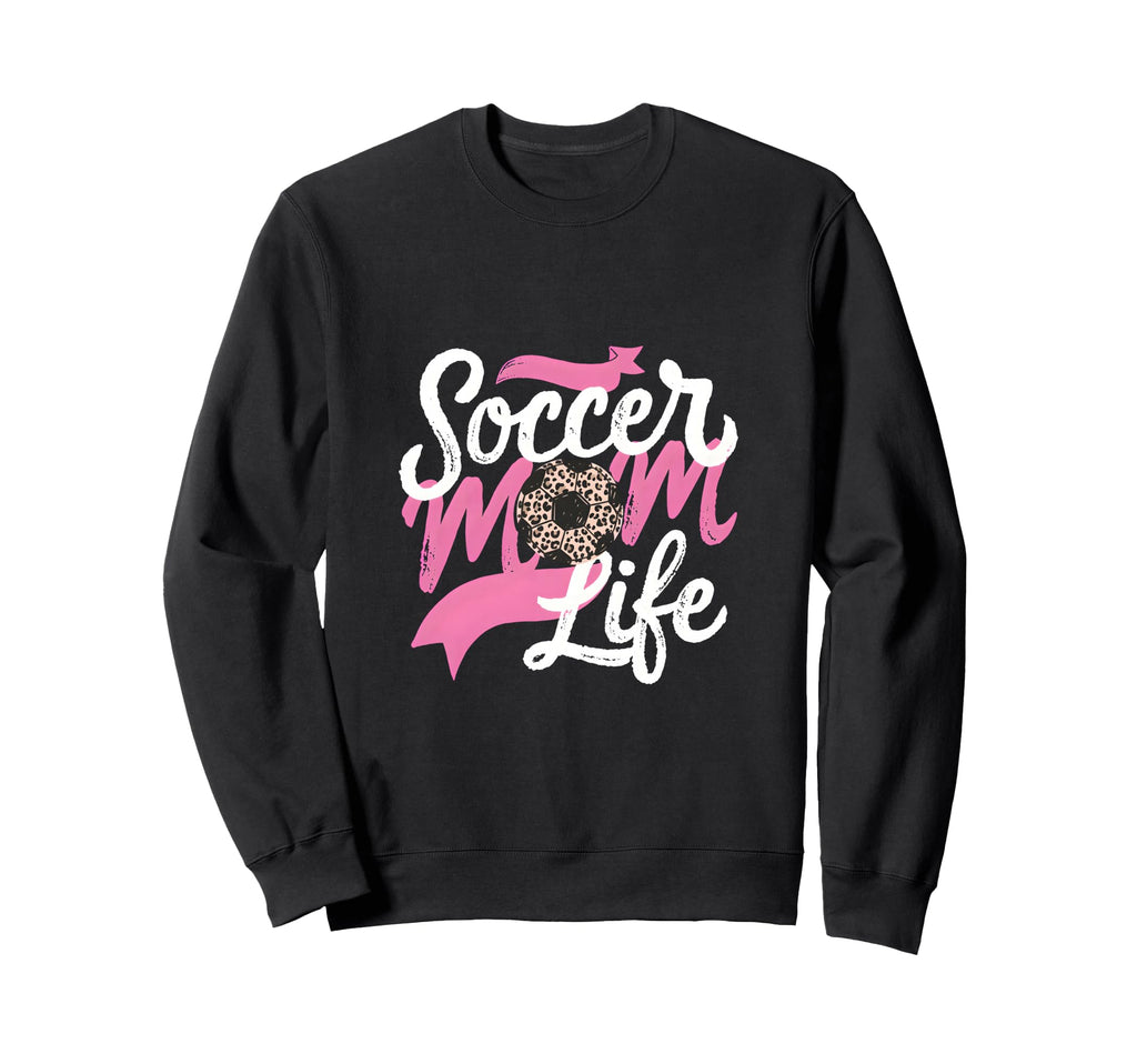 Soccer Mom Life Leopard Mama Sweatshirt - Streetwear Style Men Women - T-Shirt, Sweatshirt, Hoodie