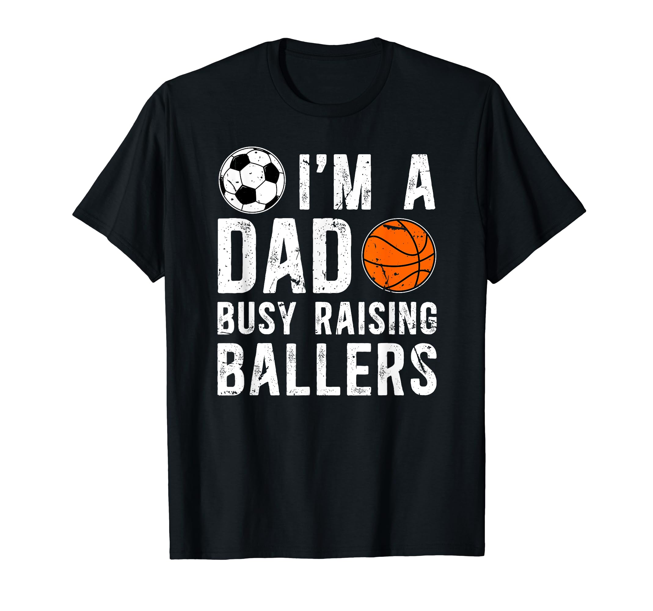 Im Dad Busy Raising Ballers Soccer T-Shirt - Minimalist Print Unisex - T-Shirt, Sweatshirt, Hoodie