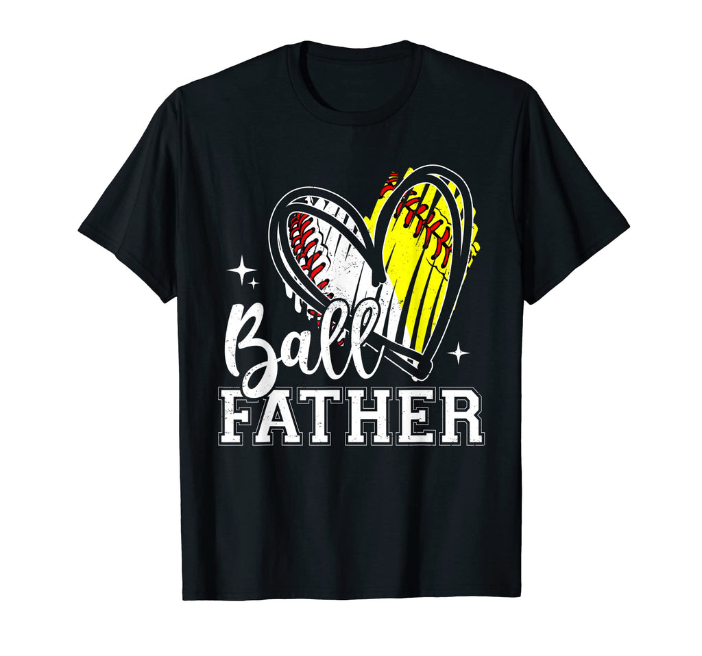 Ball Father Heart Baseball Softball Dad T-Shirt - Unique Graphic Unisex - T-Shirt, Sweatshirt, Hoodie